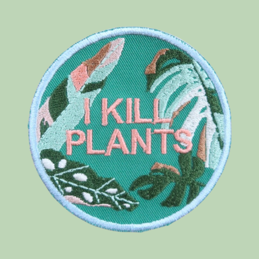 I kill plants
